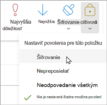 V novej správe vyberte položku Možnosti > Šifrovať > šifrovať.