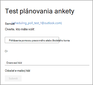 Možnosť overenia identity buď prihlásením sa pomocou pracovného alebo školského konta, alebo zadaním overovacieho kódu odoslaného e-mailom.