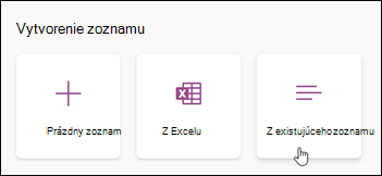 Vytvoriť z existujúceho zoznamu