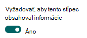Nastavenie stĺpca tak, aby vyžadoval informácie.