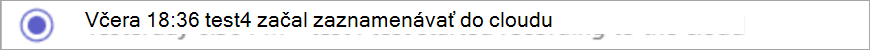 Snímka obrazovky s oznámením o spustení nahrávania.