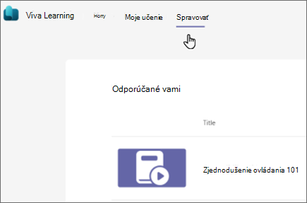 Vybratím možnosti Spravovať prejdete na kartu Spravovať, kde môžete vzdelávanie zobraziť a odporučiť