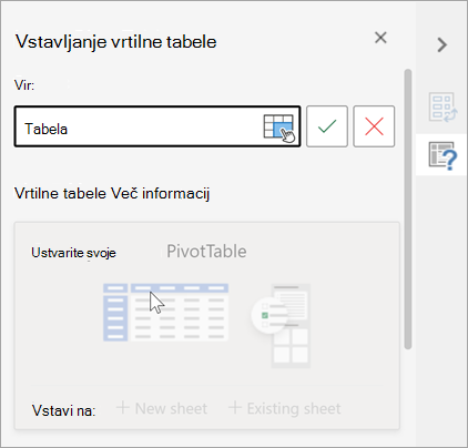 Podokno »Vstavi vrtilno tabelo« s pozivom za tabelo ali obseg, ki ga boste uporabili kot vir, in vam omogočili spreminjanje cilja.