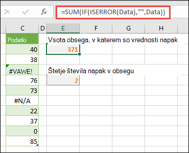 Uporabite polja za odpravljanje napak. =SUM(IF(ISERROR(Data),,Data) bo na primer sešteval obseg z imenom »Podatki«, tudi če vključuje napake, kot so #VALUE! ali #NA!.