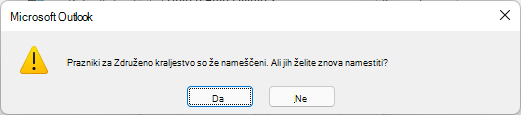 Počitnice za Združeno kraljestvo so že nameščene. Ali jih želite ponovno namestiti?
