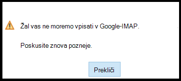 Žal vas nismo mogli prijaviti v Google - IMAP. Poskusite znova pozneje.