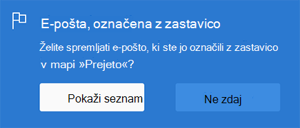Možnost za omogočanje e-pošte, označene z zastavico, tako da izberete možnost »Pokaži seznam« ali »Ne zdaj«