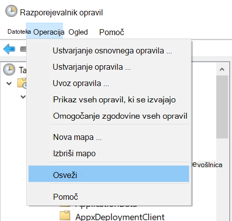 Izbiranje možnosti »Osveži dejanje > « v razporejevalniku opravil.