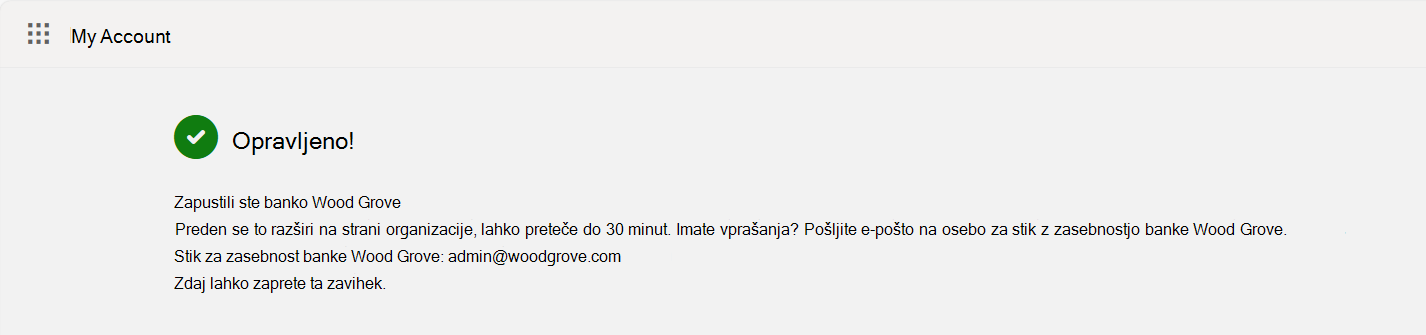 Posnetek zaslona, na katerem je prikazan zaslon za potrditev »Left the Organization« (Levo od organizacije).