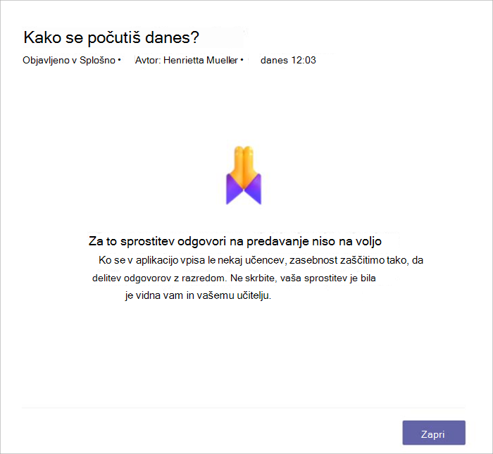 Posnetek zaslona pogleda učencev, ko prijava ni na voljo za skupno rabo, ker se je odzvalo premalo učencev. Tukaj je razloženo, da vsebine ne delimo zaradi zasebnosti.
