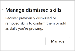 Screenshot of the manage dismissed skills page, in which you can recover previously dismissed or removed skills to confirm or add them to skills youre growing.