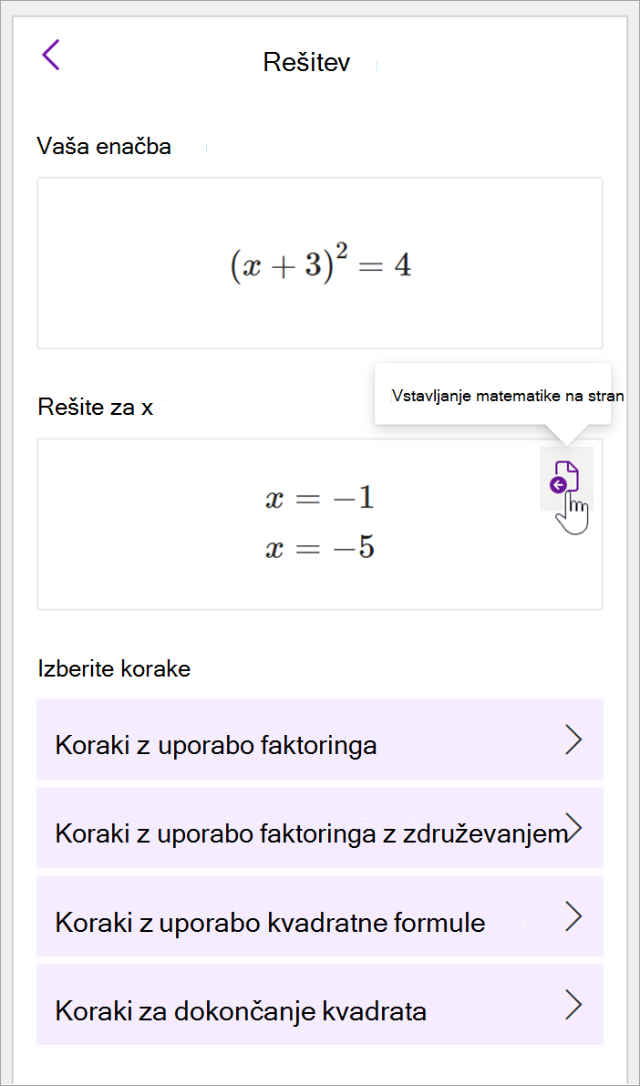 posnetek zaslona matematične plošče OneNotovega namizja. Prikazana je rešitev enačbe (x+3)^2=4. Na voljo so možnosti za ogled korakov za reševanje, vključno s koraki z faktoringom, faktoringom z združevanjem, kvadratno formulo in dokončanjem kvadrata.