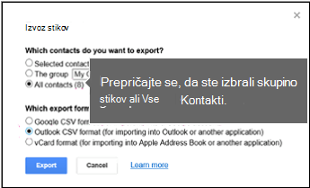 Izberite stike, ki jih želite izvoziti, in nato izberite obliko zapisa Outlookove datoteke CSV, v katero boste izvozili Googlove stike