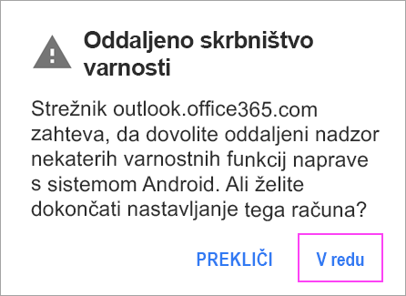Na vsak poziv, ki se utegne prikazati, se odzovite s klikom na »V redu«.