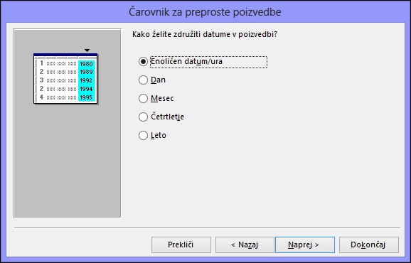 V pogovornem oknu čarovnika za preproste poizvedbe izberite, kako želite združevati datume v poizvedbi.