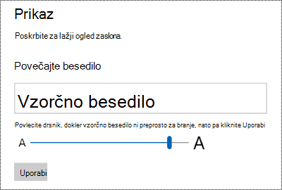 Nastavitve središča za dostopnost sistema Windows prikazujejo drsnik Povečaj besedilo na zavihku Zaslon.