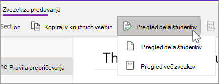 Gumb »Pregled dela študenta«. Možnosti sta »Pregled dela študentov« in »Pregled več zvezkov«.