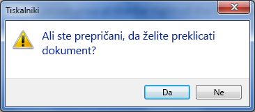 Potrdite, da želite preklicati tiskanje.