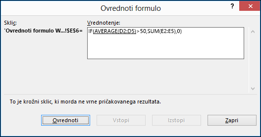 Funkcija »Ovrednoti formulo« vam pomaga razumeti, kako so ocenjeni različni deli ugnezdene formule