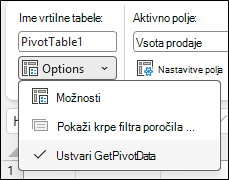 Posnetek zaslona Excelovega menija »Možnosti vrtilne tabele«. V zgornjem razdelku je prikazano ime vrtilne tabele: VrtilnaTabela1. Spodaj je razširjen spustni meni z oznako »Možnosti«, ki prikazuje tri elemente: »Možnosti«, zatemnjeno možnost »Pokaži strani filtra poročila« ... in potrjeno možnost »Ustvari podatke GetPivotData«.