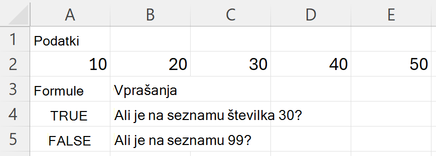 Ko iščete obseg 10, 20, 30, 40 in 50, vrne TRUE za 30 in FALSE za 99