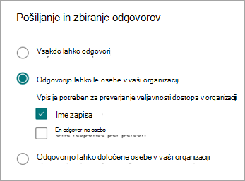 Izbirate lahko med tremi možnostmi, da odgovorijo različnim vrstam oseb glede na to, kako se vpišejo ali ne.