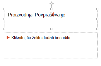 Pokaže dodajanje besedila v besedilno polje v PowerPointu