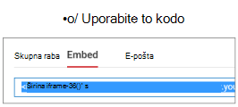 Če želite pravilno delovati, se mora koda, ki jo uporabite za vdelavo videoposnetka, začeti z iFrame ali <predmetom.