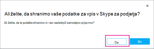 Izberite »Da«, če želite shraniti svoje geslo, da se boste lahko naslednjič samodejno prijavili.