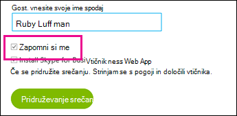 Ko se vpišete, izberite možnost »Zapomni si me«, da shranite nastavitve.