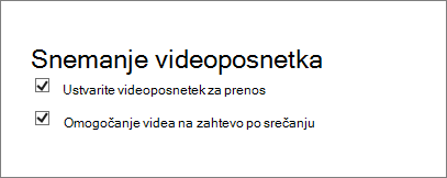Posnetek zaslona potrditvenega polja za omogočanje posnetka srečanja na strani s podrobnostmi srečanja. To polje je privzeto potrjeno.