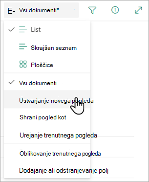 Uporabite možnost Ustvari nov pogled, da spremenite prikaz seznama.