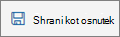 Gumb Shrani kot osnutek