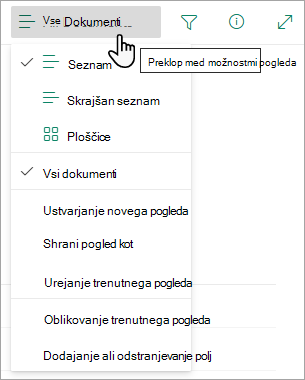 Številni seznami imajo druge poglede, ki jih lahko izberete v meniju Možnosti pogleda.