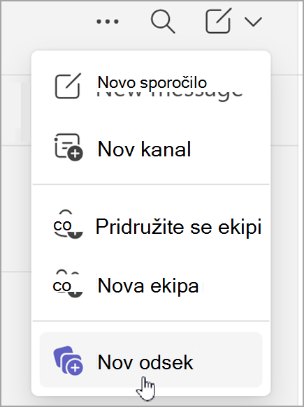 Posnetek zaslona možnosti za ustvarjanje novega odseka. Prikaže se po izbiri možnosti novih elementov v kombiniranem pogledu klepeta ali ločenem pogledu skupin.