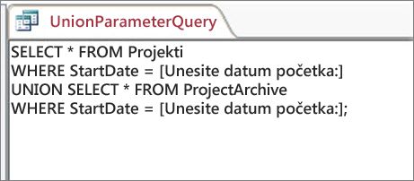 Upit za združivanje iz dva dela sa sledećom odredbom u oba dela: WHERE StartDate = [Unesite datum početka:]