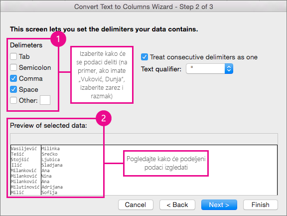 Step 2 in the wizard, Under Delimeters, pick how your data is split; Under Preview, you can see a preview of your data