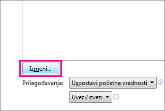 Dugme „Izmeni“ u dijalogu „Prilagođavanje priručne trake“