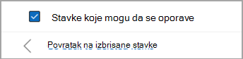 Potvrdite izbor u polju za potvrdu pored stavki koje mogu da se oporave da biste izabrali sve poruke koje želite da vratite u prethodno stanje.
