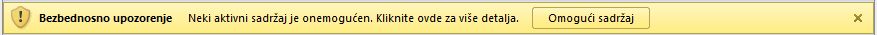 Office bezbednosno upozorenje koje saopštava da je aktivni sadržaj onemogućen, sa dugmetom 