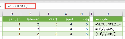 Kreirajte horizontalnu konstantu niza pomoću =SEQUENCE(1,5) ili ={1,2,3,4,5}