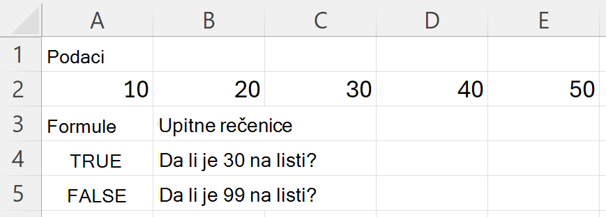HAS daje TRUE za 30 i FALSE za 99 prilikom pretraživanja opsega koji sadrži 10, 20, 30, 40 i 50