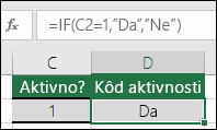 Ćelija D2 sadrži formulu =IF(C2=1,DA,NE)