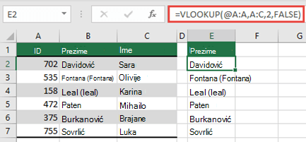 Koristite operator @ i kopirajte nadole: =VLOOKUP(@A:A,A:C,2,FALSE). Ovaj stil reference će raditi u tabelama, ali neće dati dinamički niz.
