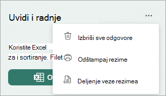 Izaberite stavku Više da biste prikazali opcije da biste izbrisali sve odgovore, odštampali rezime ili delili vezu rezimea.