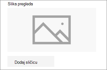Kliknite na dugme Dodaj sličicu ili Promeni da biste dodali ili uredili sliku