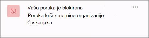 Snimak ekrana obaveštenja kada je poruka blokirana zbog smernica organizacije