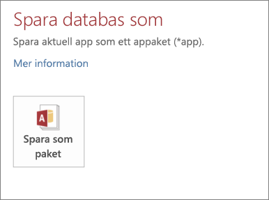 Alternativet Spara som paket på skärmen Spara som för ett lokalt Access-program