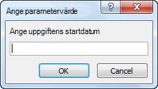 Parameteruppmaning med texten Ange startdatumet: