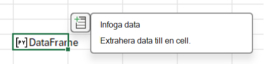 Välj ikonen Infoga data för att extrahera DataFrame-data.